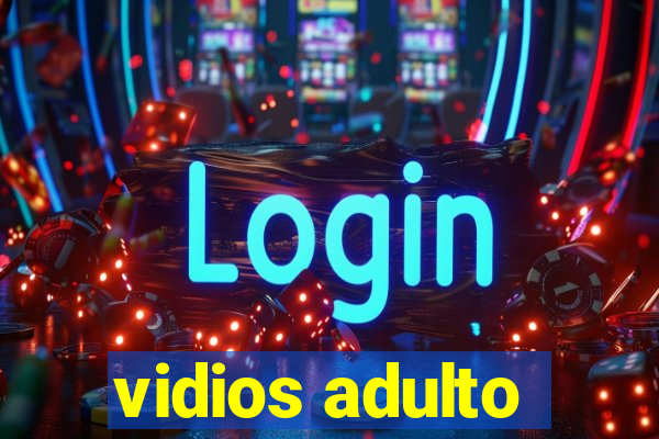 vidios adulto